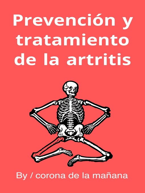 Title details for Prevención y tratamiento de la artritis by corona de la mañana - Available